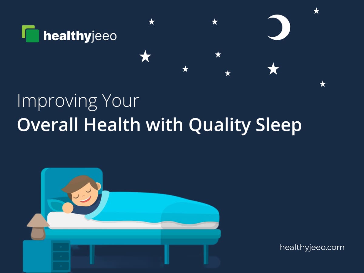 Improving Your Overall Health with Quality Sleep